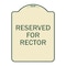 Signmission Reserved for Rector Heavy-Gauge Aluminum Architectural Sign, 24" x 18", TG-1824-23177 A-DES-TG-1824-23177 - alternate 1